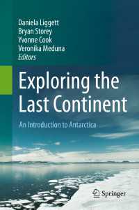 Exploring the Last Continent〈1st ed. 2015〉 : An Introduction to Antarctica