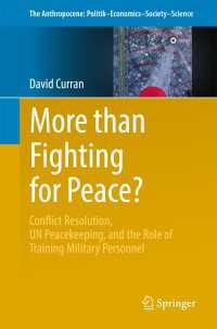 More than Fighting for Peace?〈1st ed. 2017〉 : Conflict Resolution, UN Peacekeeping, and the Role of Training Military Personnel