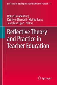 教師教育における反省的理論・実践<br>Reflective Theory and Practice in Teacher Education〈1st ed. 2017〉