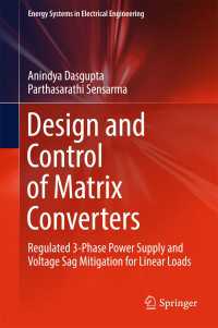 Design and Control of Matrix Converters〈1st ed. 2017〉 : Regulated 3-Phase Power Supply and Voltage Sag Mitigation for Linear Loads