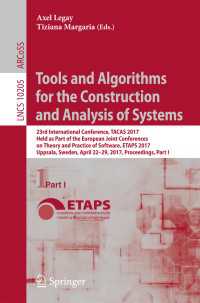 Tools and Algorithms for the Construction and Analysis of Systems〈1st ed. 2017〉 : 23rd International Conference, TACAS 2017, Held as Part of the European Joint Conferences on Theory and Practice of Software, ETAPS 2017, Uppsala, Sweden, April 22-29, 2017, Proceedings, Part I