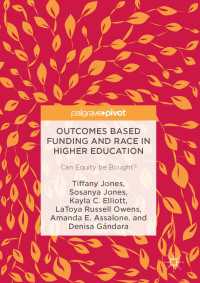高等教育における成果ベースの研究費拠出と競争<br>Outcomes Based Funding and Race in Higher Education〈1st ed. 2017〉 : Can Equity be Bought?