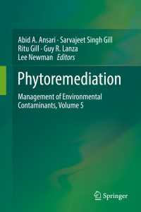 Phytoremediation〈1st ed. 2017〉 : Management of Environmental Contaminants, Volume 5