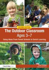 The Outdoor Classroom Ages 3-7 : Using Ideas From Forest Schools to Enrich Learning（2）