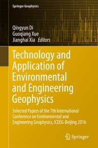 Technology and Application of Environmental and Engineering Geophysics〈1st ed. 2017〉 : Selected Papers of the 7th International Conference on Environmental and Engineering Geophysics, ICEEG-Beijing 2016