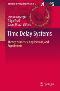 Time Delay Systems〈1st ed. 2017〉 : Theory, Numerics, Applications, and Experiments