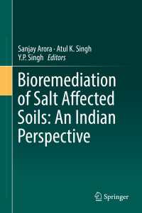 Bioremediation of Salt Affected Soils: An Indian Perspective〈1st ed. 2017〉