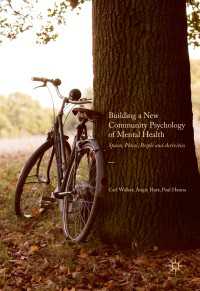 Building a New Community Psychology of Mental Health〈1st ed. 2017〉 : Spaces, Places, People and Activities