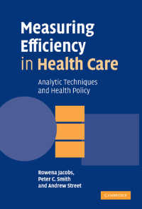 ヘルスケアの効率性測定：分析技術と保健医療政策<br>Measuring Efficiency in Health Care : Analytic Techniques and Health Policy