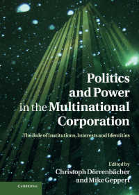 多国籍企業における政治と権力<br>Politics and Power in the Multinational Corporation : The Role of Institutions, Interests and Identities