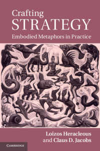 比喩の具体化による創造的戦略策定<br>Crafting Strategy : Embodied Metaphors in Practice