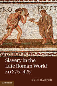 古代後期ローマの奴隷制<br>Slavery in the Late Roman World, AD 275–425