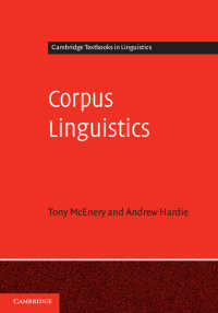 コーパス言語学（ケンブリッジ言語学テキスト）<br>Corpus Linguistics : Method, Theory and Practice