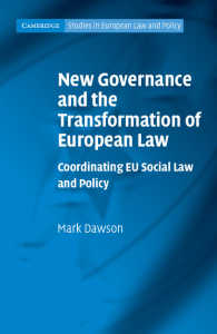 新たな統治手法とＥＵ法の変容：社会法と政策の調和<br>New Governance and the Transformation of European Law : Coordinating EU Social Law and Policy