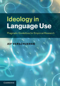 語用論で読み解く言語とイデオロギー<br>Ideology in Language Use : Pragmatic Guidelines for Empirical Research