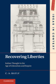 リベラリズムと帝国の時代のインド思想<br>Recovering Liberties : Indian Thought in the Age of Liberalism and Empire