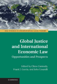 グローバル正義と国際経済法<br>Global Justice and International Economic Law : Opportunities and Prospects