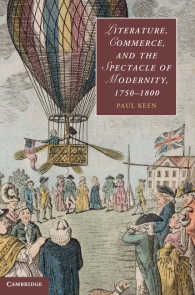 文学、商業と近代のスペクタクル1750-1850年<br>Literature, Commerce, and the Spectacle of Modernity, 1750–1800