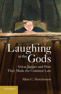 偉大な裁判官によるコモンローの形成<br>Laughing at the Gods : Great Judges and How They Made the Common Law