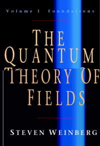Ｓ．ワインバーグ著／場の量子論１：基礎<br>The Quantum Theory of Fields: Volume 1, Foundations