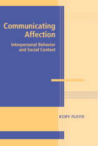 感情交換：対人行動と社会的文脈<br>Communicating Affection : Interpersonal Behavior and Social Context