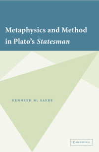 プラトン『国家』における形而上学と方法<br>Metaphysics and Method in Plato's Statesman