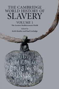 ケンブリッジ版　奴隷制の世界史（全４巻）第１巻：古代地中海世界<br>The Cambridge World History of Slavery: Volume 1, The Ancient Mediterranean World