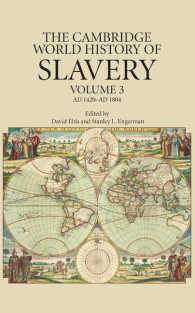 ケンブリッジ版　奴隷制の歴史（全４巻）第３巻：紀元1420-1804年<br>The Cambridge World History of Slavery: Volume 3, AD 1420–AD 1804