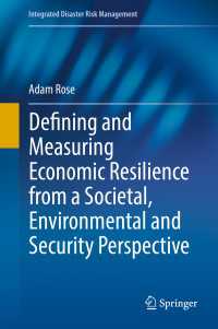 Defining and Measuring Economic Resilience from a Societal, Environmental and Security Perspective〈1st ed. 2017〉