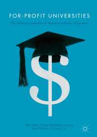 For-Profit Universities〈1st ed. 2017〉 : The Shifting Landscape of Marketized Higher Education