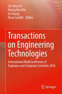 Transactions on Engineering Technologies〈1st ed. 2017〉 : International MultiConference of Engineers and Computer Scientists 2016