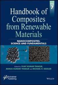 再生可能材料由来複合材料ハンドブック（全８巻）第７巻：ナノ複合材料の科学と基礎<br>Handbook of Composites from Renewable Materials, Nanocomposites〈Volume 7〉 : Science and Fundamentals