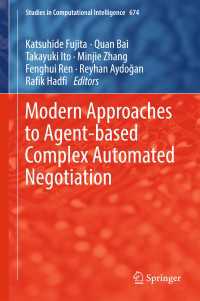 Modern Approaches to Agent-based Complex Automated Negotiation〈1st ed. 2017〉