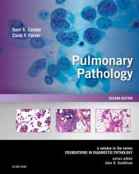 肺病理学（第２版）<br>Pulmonary Pathology E-Book : A Volume in Foundations in Diagnostic Pathology Series（2）