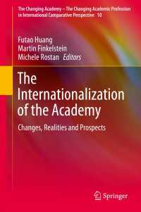 学術界の国際化<br>The Internationalization of the Academy : Changes, Realities and Prospects