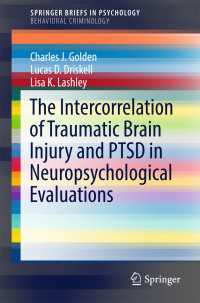 The Intercorrelation of Traumatic Brain Injury and PTSD in Neuropsychological Evaluations〈1st ed. 2016〉