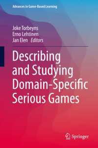 Describing and Studying Domain-Specific Serious Games〈1st ed. 2015〉