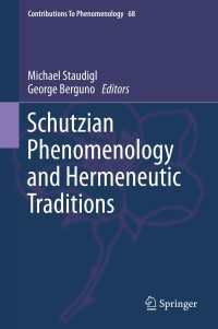 シュッツの現象学と解釈学の伝統<br>Schutzian Phenomenology and Hermeneutic Traditions