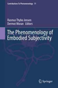 身体的主観性の現象学<br>The Phenomenology of Embodied Subjectivity