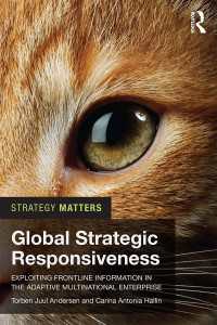 グローバル企業の戦略的即応力<br>Global Strategic Responsiveness : Exploiting Frontline Information in the Adaptive Multinational Enterprise