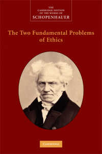 ケンブリッジ版　英訳ショーペンハウアー著作集：倫理学の二つの根本問題<br>The Two Fundamental Problems of Ethics