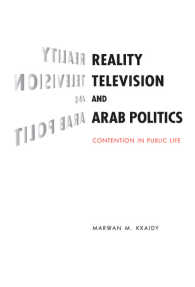 リアリティ・テレビとアラブの政治<br>Reality Television and Arab Politics : Contention in Public Life