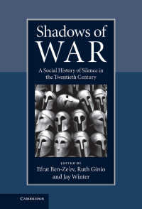 戦争と沈黙の社会史<br>Shadows of War : A Social History of Silence in the Twentieth Century