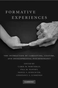 ケア、文化と発達心理生物学の相互作用<br>Formative Experiences : The Interaction of Caregiving, Culture, and Developmental Psychobiology