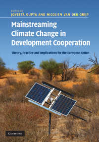 Mainstreaming Climate Change In Development Cooperation Gupta Joyeeta Edt Van Der Grijp Nicolien 電子版 紀伊國屋書店ウェブストア オンライン書店 本 雑誌の通販 電子書籍ストア