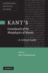 カント『道徳形而上学の基礎』ガイド<br>Kant's 'Groundwork of the Metaphysics of Morals' : A Critical Guide