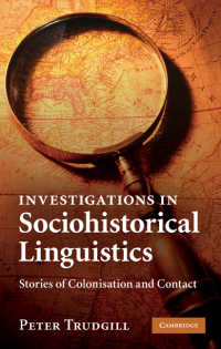 Ｐ．トラッドギル著／社会史的言語学探究<br>Investigations in Sociohistorical Linguistics : Stories of Colonisation and Contact