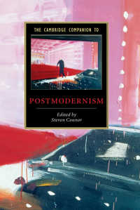 ケンブリッジ版 ポストモダニズム必携<br>The Cambridge Companion to Postmodernism