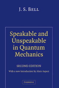 量子力学の語れることと語れないこと：ジョン・ベル量子哲学論文集（第２版）※アラン・アスペ序文<br>Speakable and Unspeakable in Quantum Mechanics : Collected Papers on Quantum Philosophy（2）