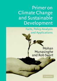 気候変動と持続可能な開発・入門<br>Primer on Climate Change and Sustainable Development : Facts, Policy Analysis, and Applications